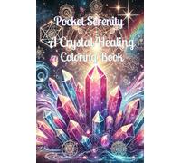 Pocket Serenity: A Crystal Healing Coloring Book