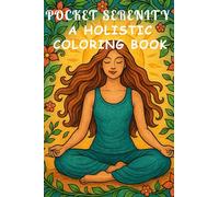 Pocket Serenity: A Holistic Coloring Book
