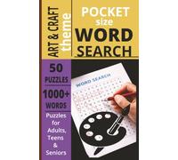 POCKET SIZE ART & CRAFT WORD SEARCH BOOK: EASY to carry Word Search about ART, CRAFT, HOBBIES, CREATIVITY and more[5x8,50 puzzles,1000+words]-Perfect ... Gift for teens, adults, seniors