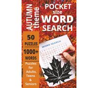 POCKET SIZE AUTUMN WORD SEARCH BOOK: EASY to carry Word Search about AUTUMN, HOLIDAYS, SEASONS, NATURE and more[5x8,50 puzzles,1000+words]-Perfect for ... Gift for teens, adults, seniors