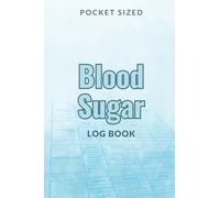 Pocket Size Blood Sugar Log Book: 52-Week Diabetes Glucose Tracker Journal (4x6")