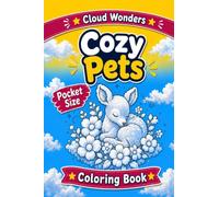 Pocket Size Cozy Pets Coloring Book Cloud Wonders: Mini Coloring Book (4x6) Creative Drawing Cloud Doodle Pages One Pen Coloring for Adults Seniors Teens and Children (Cloud Doodling - Pocket Size)