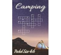Pocket Size Crossword Puzzles 4x6 Camping: Easy, Mini, Small Travel Compact Size about Camping, Outdoor, Nature and More | 4x6 inches, 120 pages | 50+ ... Gift for Vacations, Holidays and Free Times
