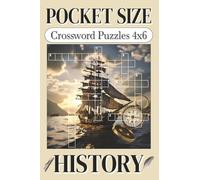 Pocket Size Crossword Puzzles 4x6 History: Easy, Mini, Small Travel Compact Size about Legacy, Heritage, Chronicles and More | 4x6 inches, 120 pages | ... Gift for Vacations, Holidays and Free Times
