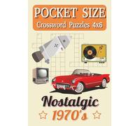 Pocket Size Crossword Puzzles 4x6 Nostalgic: Easy, Mini, Small Travel Compact Size, about Classic 70s fashion, Disco culture, Popular activities and ... Gift for Vacations, Holidays and Free Times