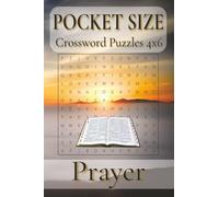 Pocket Size Crossword Puzzles 4x6 Prayer: Easy, Mini, Small Travel Compact Size about Faith, Worship, Blessing and More | 4x6 inches, 120 pages | 50+ ... Gift for Vacations, Holidays and Free Times