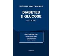 Pocket Size Diabetes Log Book: Compact 5.25" x 8" Glucose Tracker - Medical Blue Edition - Daily Blood Sugar, Insulin & Meal Record for Type 1 & 2 (Professional & Portable) (The Vital Health Series)