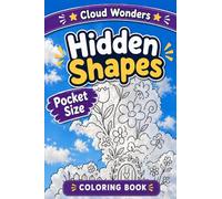 Pocket Size Hidden Shapes Coloring Book Cloud Wonders: Mini Coloring Book (4x6) Creative Drawing Cloud Doodle Pages for Adults Seniors Teens and Children