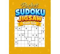 Pocket Size Jigsaw Sudoku: 300 Jigsaw Sudoku with Solutions Easy to Hard (jigsaw Sudoku Puzzles Series)
