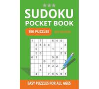 Pocket Size Sudoku Puzzle Book for All Ages: 150 Fun & Relaxing Sudoku Puzzles - Easy Puzzles with Solutions - Pocket 4x6 Travel Size