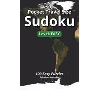 Pocket Size Travel Sudoku (Easy): Sudoku Puzzles for Travel | Help Calm, Relax, and Center | 4x6 inch travel size, 100 pages | 100 Easy Puzzles | Solutions Included