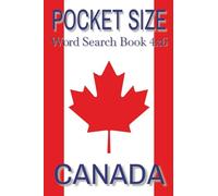 Pocket Size Word Search Books 4x6 Canada: Easy, Mini, Small Travel Compact Size, about Canadian Religion, Canadian Culture, Canadian Geography and ... Gift for Vacations, Holidays and Free Times