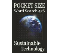 Pocket Size Word Search Books 4x6 Sustainable Technology: Easy, Mini, Small Travel Compact Size, about Renewable Energy , Solar Power, Green ... Gift for Vacations, Holidays and Free Times