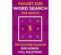 Pocket Size Word Search for Adults: 100 Culture Word Find Puzzles - A Mini Book with 1200 Words and Full Solutions for Travel and Relaxation, Volume 5