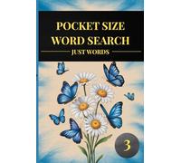 Pocket Size Word Search: Just Words. 100 Puzzles for Adults, Compact and Travel Size. Volume 3