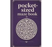 Pocket Sized Maze Book: 60 Fun Maze Puzzles with Solutions | 2 Mazes Per Page | Compact 4 x 6 Puzzle Book
