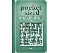Pocket Sized Maze Book: 60 Fun Maze Puzzles with Solutions 2 Mazes Per Page small 4 x 6 Puzzle Book