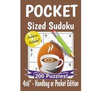 Pocket Sized Sudoku Puzzle Book: Purse, Laptop Bag, Pocket Friendly | 200 Puzzles for Fun, Relaxation and Entertainment | 4x6 inches, 154 pages | Solutions Included