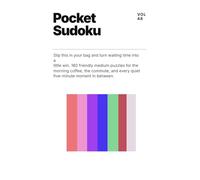 Pocket Sudoku 3-Up: 180 Medium Puzzles in a True Pocket Trim: 4 x 6 Pocket Edition - 3 Puzzles Per Page - The Pocket Layout With Breathing Room