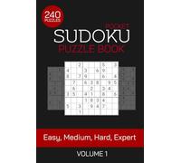 Pocket Sudoku Book for Adults: 240 Puzzles with 4 Difficulty Levels (Easy to Expert) | Travel-Friendly Size & Solutions Included: Sudoku Pocket Size, ... - Perfect for Commutes, 4x6 Inch Travel Size