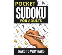 Pocket Sudoku Book for Adults: Small and Travel Friendly Sudoku Puzzle Book for Adults with Solutions - Hard to Very Hard Sudoku Levels