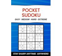 Pocket Sudoku Book for Adults: Travel size; 4.25 x 6 inches; Easy to Extreme Puzzles; Sharpen Your Focus; Anytime Anywhere