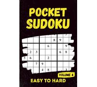 Pocket Sudoku Book: Volume 4, A Compact Collection of Easy to Hard Sudoku Puzzles for Relaxing Moments Anywhere