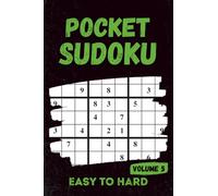 Pocket Sudoku Book: Volume 5, A Compact Collection of Easy to Hard Sudoku Puzzles for Daily Brain Exercises Anywhere