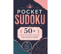 Pocket Sudoku: Compact & Travel-Friendly Puzzle Book | Inspirational Quotes on each Puzzle Page | 5x8 Inches | 50+ Easy-to-Read Sudoku Puzzles for Adults & Teens | Solutions Included
