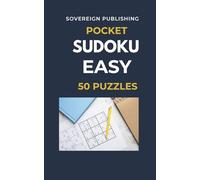 Pocket Sudoku Easy: 50 Easy Sudoku Puzzles | Pocket-Size Travel Edition with Clear Grids and Solutions (Sovereign Pocket Sudoku Series)