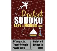 Pocket Sudoku: Easy to Medium Level - A Compact & Travel-Friendly Sudoku Puzzle Book, Only 4x6 Inches in Size!: Volume 1