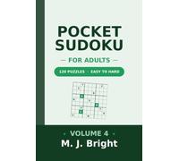Pocket Sudoku for Adults: 120 Puzzles from Easy to Hard - Compact 4x6 Pocket-Size Travel Puzzle Book with Full Solutions (Volume 4)