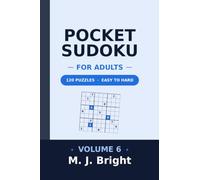 Pocket Sudoku for Adults: 120 Puzzles from Easy to Hard - Compact 4x6 Pocket-Size Travel Puzzle Book with Full Solutions (Volume 6)