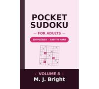 Pocket Sudoku for Adults: 120 Puzzles from Easy to Hard - Compact 4x6 Pocket-Size Travel Puzzle Book with Full Solutions (Volume 8)