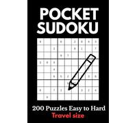 Pocket Sudoku for Adults | Travel Size | Only 4 x 6 inches| 200 Puzzles Easy to Hard: 9x9 Format - 2 Puzzles per Page with Full Solutions at the Back