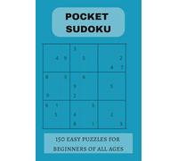 Pocket Sudoku for Beginners: Pocket-sized book for easy carrying, Great for all ages-8 to 80 and beyond, Easy-level puzzles for all skill levels, Great gift idea for beginners or during travel