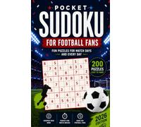 Pocket Sudoku for Football Fans: Easy to Hard Puzzles with Solutions | Travel-Size Brain Challenge for Soccer Lovers, Adults, Teens & Seniors