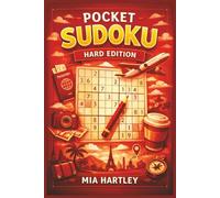 POCKET SUDOKU HARD EDITION: 55 Challenging Sudoku Puzzles for Experts | 6 X 9 Inches, 110 Pages | Advanced Brain Teasers for Travel and Logic Lovers (Pocket Sudoku Series)