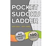 Pocket Sudoku Ladder: Travel Friendly 4" x 6" Puzzle Book - 100 Progressive Sudoku Puzzles - Very Easy to Very Hard Levels - 20 Puzzles Per Level - ... Pocket (Travel Size Progressive Sudoku Books)