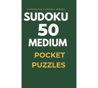 Pocket Sudoku Medium: 50 Medium Sudoku Puzzles | Pocket-Size Travel Edition with Clear Grids and Solutions (Sovereign Pocket Sudoku Series)