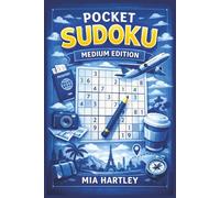 POCKET SUDOKU MEDIUM EDITION: 55 Medium Sudoku Puzzles for Travel & Brain Training | 6 X 9 Inches, 110 Pages | Logic Puzzle Book for Adults and Puzzle Lovers (Pocket Sudoku Series)