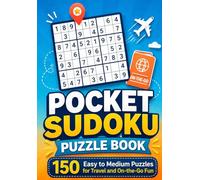 POCKET SUDOKU PUZZLE BOOK: 150 Easy to Medium Puzzles for Travel and On-The-Go Fun
