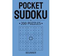 Pocket Sudoku Puzzle Book: 200 Beginner Puzzles | Pocket Sized Sudoku Book for Travel and Brain Training | 4x6 Inch Portable Format with Solutions Included (Pocket Puzzle Series)