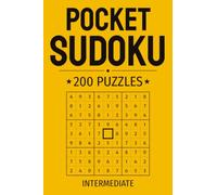 Pocket Sudoku Puzzle Book: 200 Intermediate Puzzles | Pocket Sized Sudoku Book for Travel and Brain Training | 4x6 Inch Portable Format with Solutions Included (Pocket Puzzle Series)
