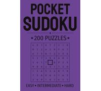 Pocket Sudoku Puzzle Book: 200 Puzzles - 50 Easy, 100 Intermediat, 50 Hard | Pocket Sized Sudoku Book for Travel and Brain Training | 4x6 Inch ... Solutions Included (Pocket Puzzle Series)