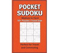 Pocket Sudoku Puzzle Book: Sudoku Puzzles for Your Pocket | Gifts for Relaxation, Travel, Vacations and More | 4x6, 110 pages | 50+ Puzzles | Solutions Included