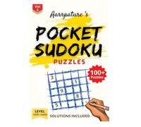 Pocket Sudoku Puzzles [ Very Hard ] Volume 2: Collection of [ VERY HARD ] Sudoku Puzzles along with Solutions for Adults and Experts
