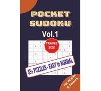 Pocket Sudoku Vol. 1: 55+ Easy to Normal 9x9 Puzzles: Travel Size 4x6 inch | Portable Brain Games for Adults and Seniors