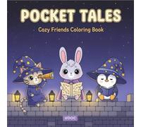Pocket Tales: Cozy Friends Coloring Book Featuring Cute Kawaii Animal Characters in Magical Whimsical Fantasy Scenes for Relaxation and Stress Relief