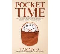 Pocket Time: Life-Changing Productivity for Busy Moms: Build Big Dreams in Small Moments